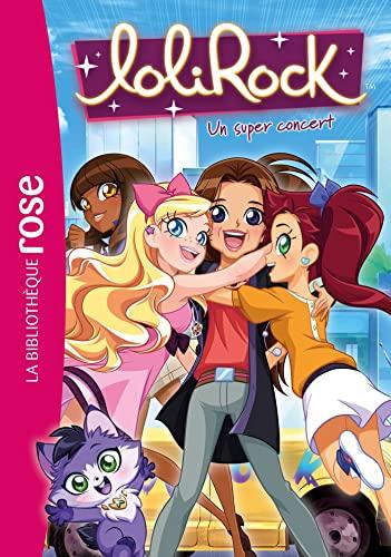 Lolirock. Vol. 36. Un super concert