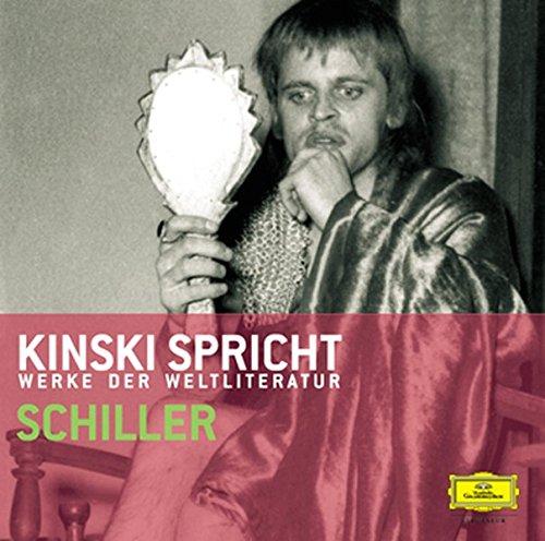 Kinski spricht Schiller: Kinski spricht Werke der Weltliteratur