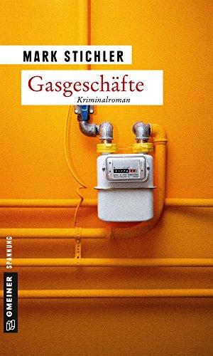 Gasgeschäfte: Kriminalroman