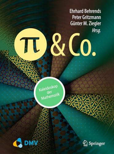 Pi und Co.: Kaleidoskop der Mathematik