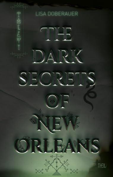 THE DARK SECRETS OF NEW ORLEANS