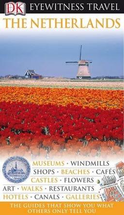 DK Eyewitness Travel Guide: Netherlands