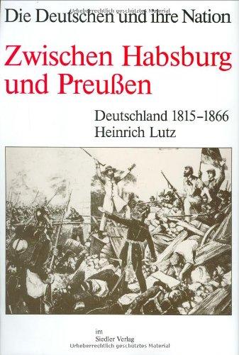 Die Deutschen und ihre Nation Bd. 2; Das Reich und die Deutschen, 12 Bde., Zwischen Habsburg und Preußen