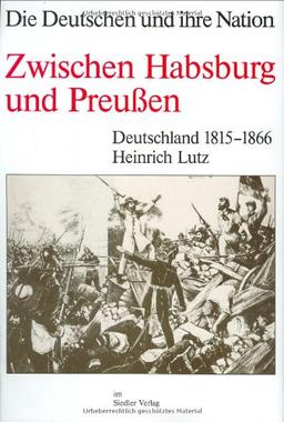 Die Deutschen und ihre Nation Bd. 2; Das Reich und die Deutschen, 12 Bde., Zwischen Habsburg und Preußen