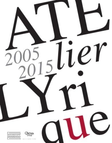 Atelier lyrique : 2005-2015