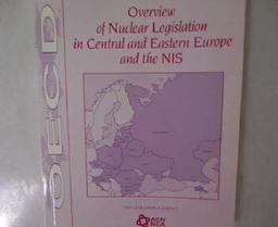 Overview of Nuclear Legislation in Central and Eastern Europe and the NIS