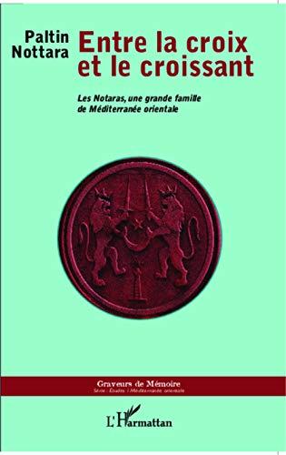 Entre la croix et le croissant : les Notaras, une grande famille de Méditerranée orientale