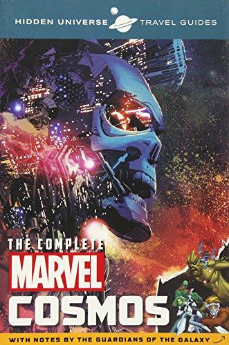 Hidden Universe Travel Guide - The Complete Marvel Cosmos: With Notes by the Guardians of the Galaxy