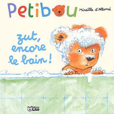 Petibou. Vol. 8. Zut, encore le bain !