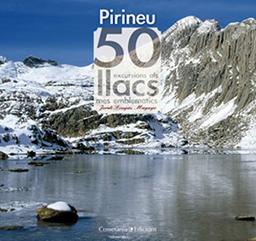 El Pirineu : 50 excursions als llacs més emblemàtics (Khroma, Band 7)