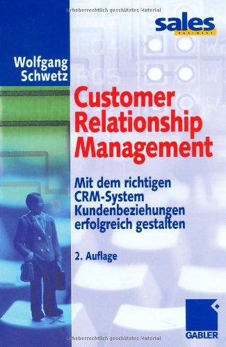 Customer Relationship Management. Mit dem richtigen CRM-System Kundenbeziehungen erfolgreich gestalten