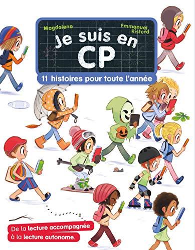 Je suis en CP. 11 histoires pour toute l'année