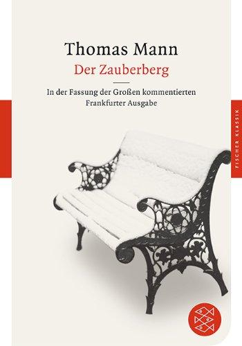 Der Zauberberg: Roman<br /> In der Fassung der Großen kommentierten Frankfurter Ausgabe: Roman. In der Fassung der Großen kommentierten Frankfurter Ausgabe