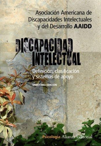 Discapacidad intelectual : definición, clasificación y sistemas de apoyo: Definición, clasificación y sistemas de apoyo - 11 Edición (Alianza Ensayo)