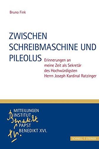 Zwischen Schreibmaschine und Pileolus: Erinnerungen an meine Zeit als Sekretär des Hochwürdigsten Herrn Joseph Kardinal Ratzinger (Monographische ... Mitteilungen. Institut Papst Benedikt XVI.)