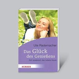 Das Glück des Genießens