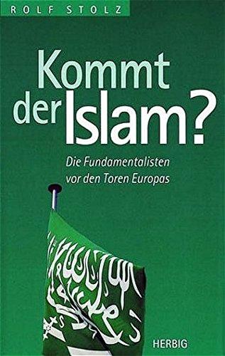 Kommt der Islam? Die Fundamentalisten vor den Toren Europas