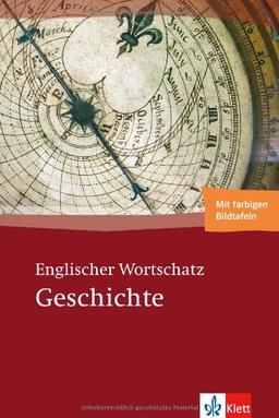 Englischer Wortschatz Geschichte: Mit farbigen Bildtafeln