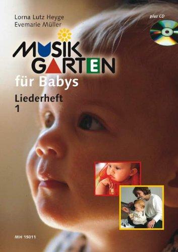 Musikgarten für Babys 1: Heft 1. Liederheft mit CD.