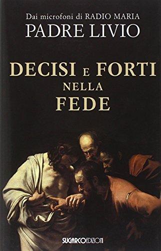 Decisi e forti nella fede