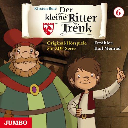 Der kleine Ritter Trenk. Original Hörspiel zur ZDF-Serie Folge 6: TV-Episoden 12+13