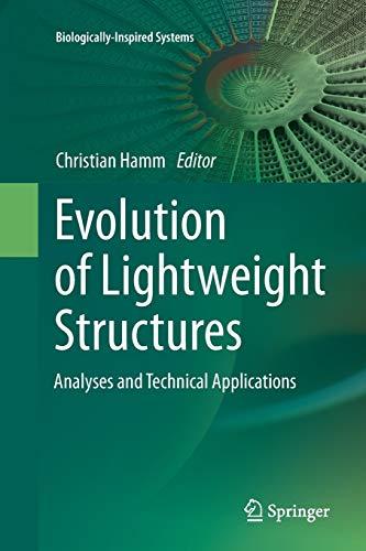 Evolution of Lightweight Structures: Analyses and Technical Applications (Biologically-Inspired Systems, Band 6)