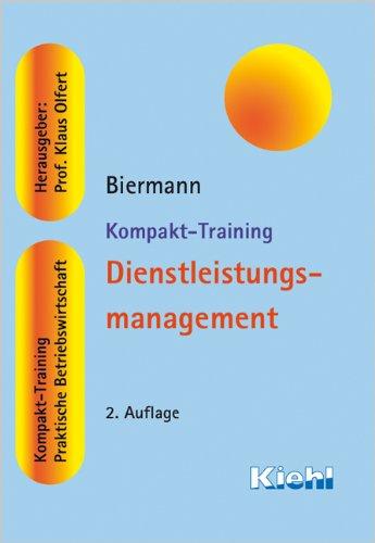 Kompakt-Training Diensteistungsmanagement: Kompakt-Training. Praktisches Betriebswirtschaft