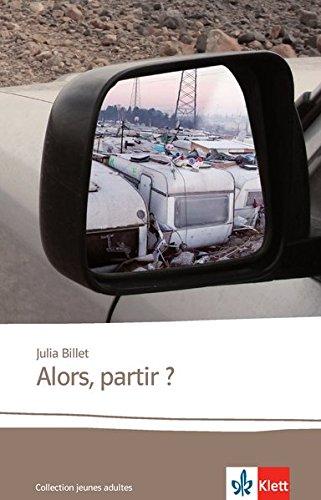 Alors, partir ?: Abiturausgabe zum Thema « La politique », grundlegendes Niveau. Originaltext mit Annotationen (Collection jeunes adultes)