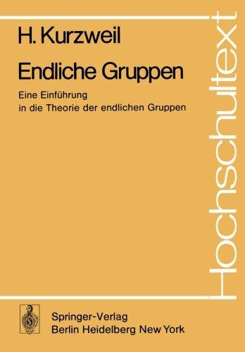 Endliche Gruppen. Eine Einführung in die Theorie der endlichen Gruppen