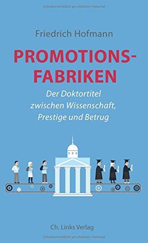 Promotionsfabriken: Der Doktortitel zwischen Wissenschaft, Prestige und Betrug