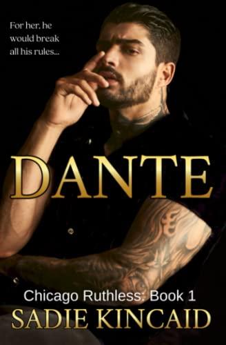 Dante: A Dark Mafia, Enemies to Lovers Romance (Chicago Ruthless, Band 1)