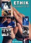 Ethik Sekundarstufen I und II: Ethik, Ausgabe Sekundarstufe I, Bd.1, Klassen 5/6, Ausgabe Sachsen, Sachsen-Anhalt u. Thüringen