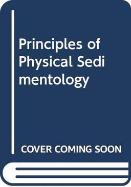 Principles of Physical Sedimentology