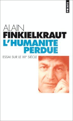 L'humanité perdue : essai sur le XXe siècle