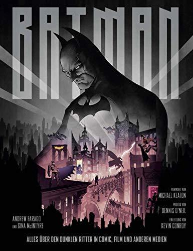 Batman: Alles über den Dunklen Ritter in Comic, Film und anderen Medien: Alles ber den Dunklen Ritter in Comic, Film und anderen Medien