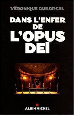 Dans l'enfer de l'Opus Dei