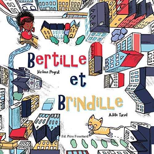 Bertille et Brindille. Brindille et Bertille