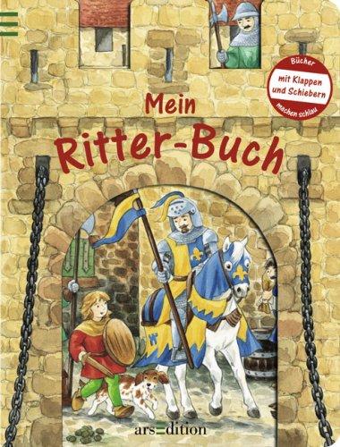 Mein Ritter-Buch: Mit Klappen und Schiebern