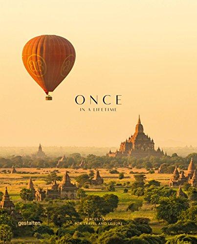 Once in a Lifetime Vol. 2: Places to Go for Travel and Leisure