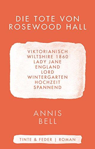 Die Tote von Rosewood Hall (Lady Jane, Band 1)