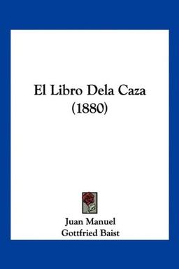 El Libro Dela Caza (1880)