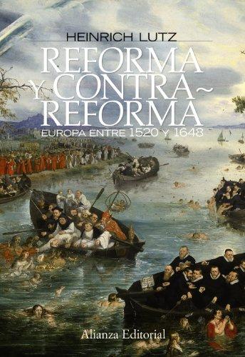 Reforma y contrarreforma : Europa entre 1520 y 1648 (Alianza Ensayo)