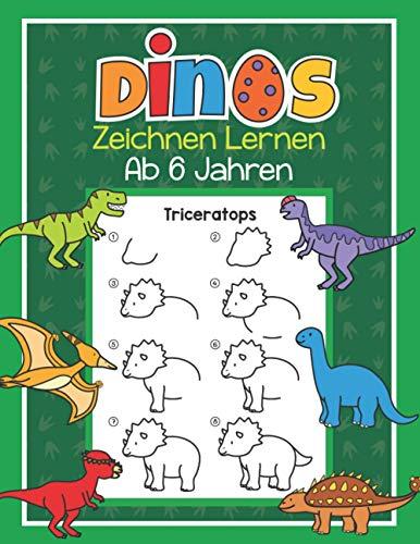 Dinos Zeichnen Lernen ab 6 Jahren: 40 Dinosaurier mit ganz einfachen Schritt für Schritt Anleitungen nachzeichnen | Tolles Malbuch für Kinder, Dino Fans und Zeichenanfänger