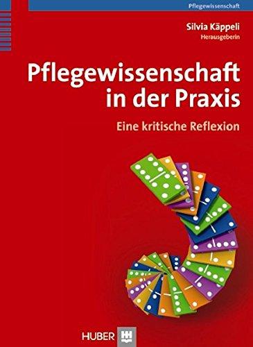 Pflegewissenschaft in der Praxis: Eine kritische Reflexion