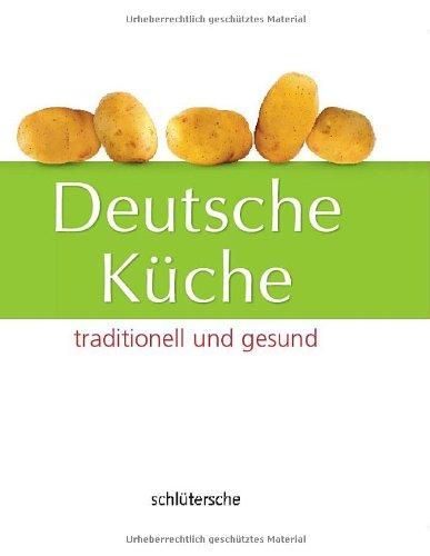 Deutsche Küche. traditionell und gesund