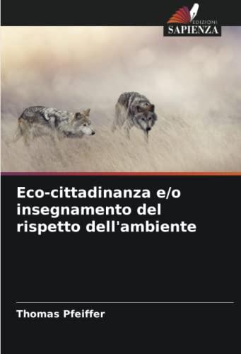 Eco-cittadinanza e/o insegnamento del rispetto dell'ambiente