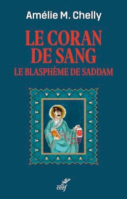 Le Coran de sang : le blasphème de Saddam