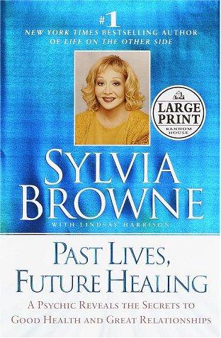 Past Lives, Future Healing (Random House Large Print)