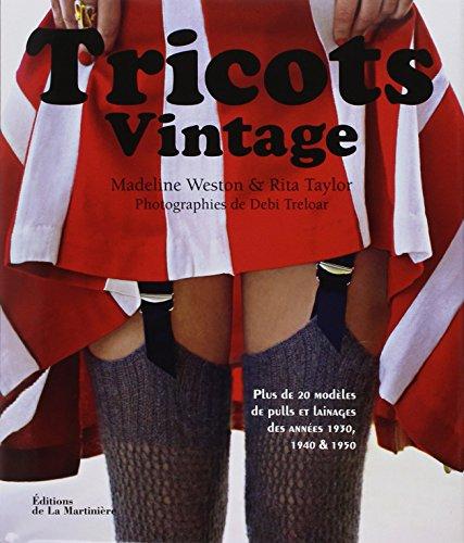 Tricots vintage : plus de 20 modèles de pulls et lainages des années 1930, 1940 & 1950