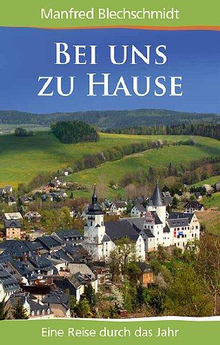 Bei uns zu Hause: Eine Reise durch das Jahr